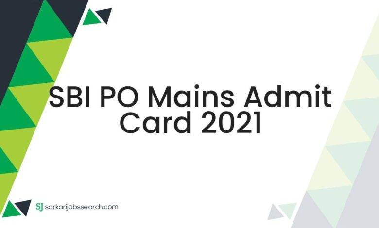 SBI PO Mains Admit Card 2021