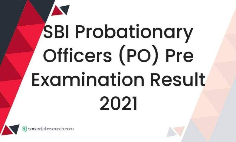 SBI Probationary Officers (PO) Pre Examination Result 2021 1 SBI Probationary Officers (PO) Pre Examination Result 2021