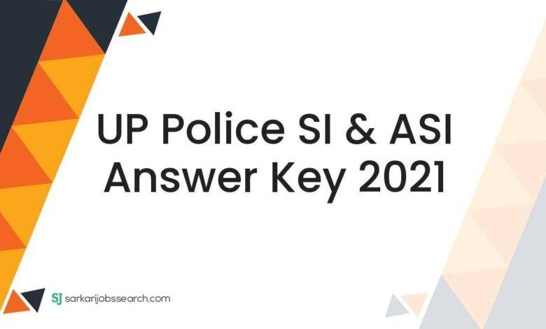 UP Police SI & ASI Answer Key 2021