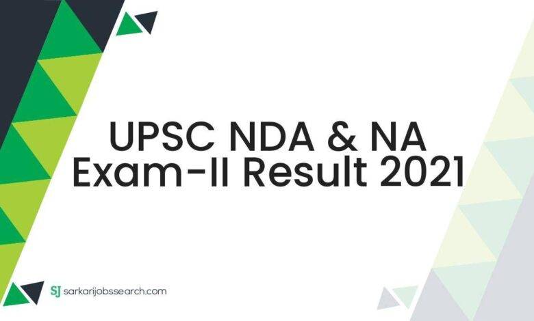 UPSC NDA & NA Exam-II Result 2021