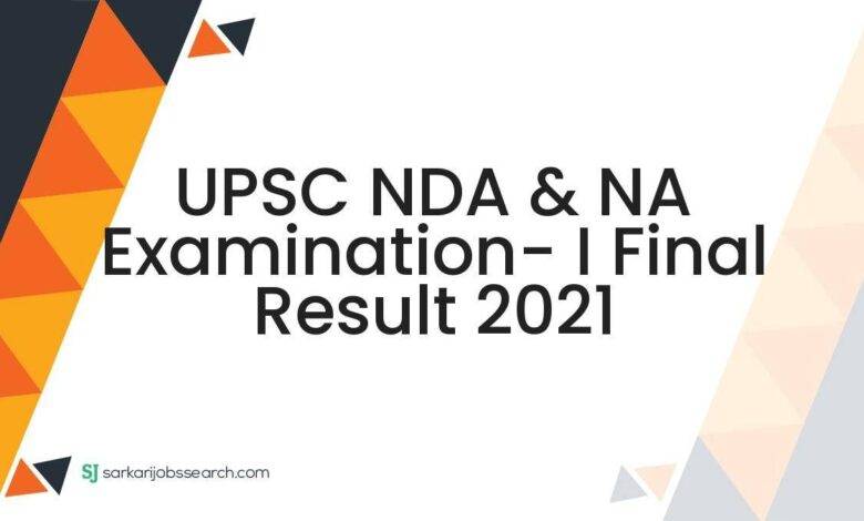 UPSC NDA & NA Examination- I Final Result 2021
