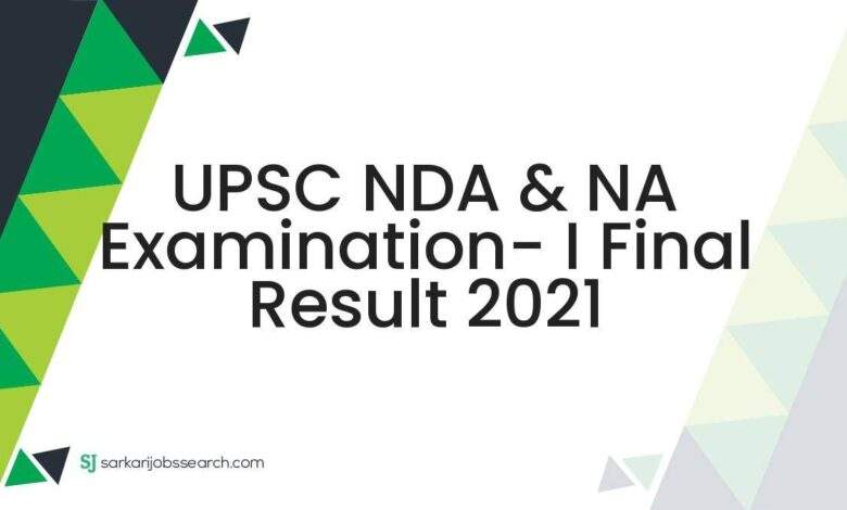 UPSC NDA & NA Examination- I Final Result 2021 1 UPSC NDA & NA Examination- I Final Result 2021