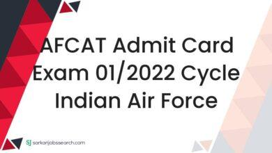 AFCAT Admit Card Exam 01/2022 Cycle Indian Air Force