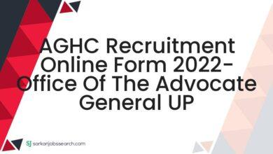 AGHC Recruitment Online Form 2022- Office of The Advocate General UP