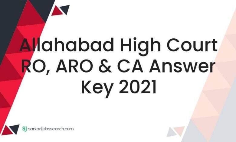 Allahabad High Court RO, ARO & CA Answer Key 2021 1 Allahabad High Court RO, ARO & CA Answer Key 2021