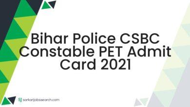 Bihar Police CSBC Constable PET Admit Card 2021