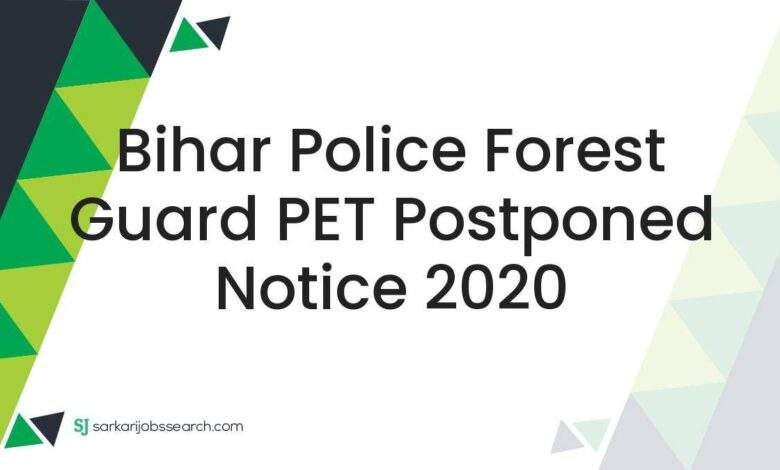 Bihar Police Forest Guard PET Postponed Notice 2020 1 Bihar Police Forest Guard PET Postponed Notice 2020