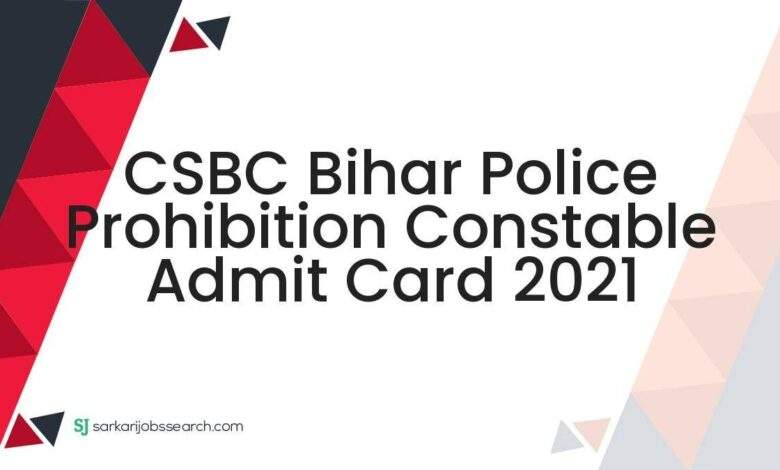 CSBC Bihar Police Prohibition Constable Admit Card 2021 1 CSBC Bihar Police Prohibition Constable Admit Card 2021