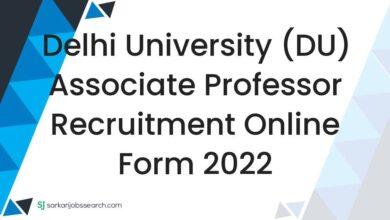 Delhi University (DU) Associate Professor Recruitment Online Form 2022
