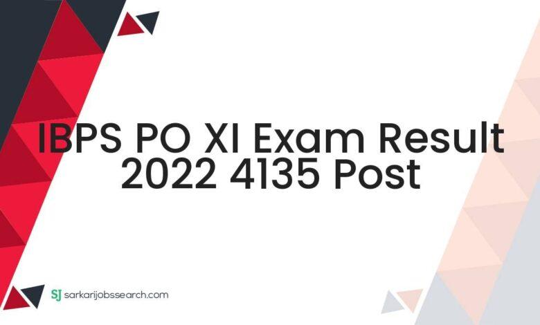 IBPS PO XI Exam Result 2022 4135 Post
