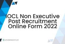 IOCL Non Executive Post Recruitment Online Form 2022