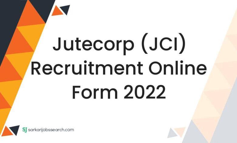 Jutecorp (JCI) Recruitment Online Form 2022