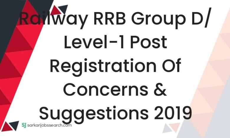Railway RRB Group D/ Level-1 Post Registration of Concerns & Suggestions 2019