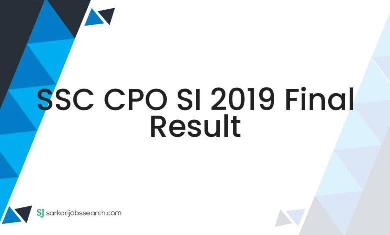 SSC CPO SI 2019 Final Result