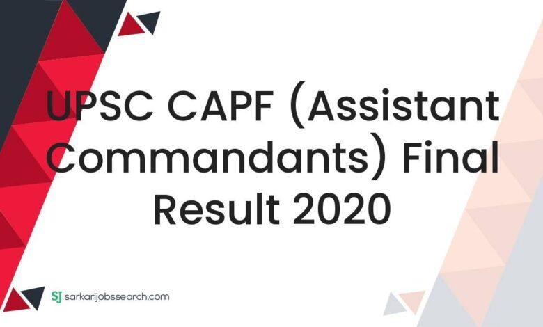 UPSC CAPF (Assistant Commandants) Final Result 2020