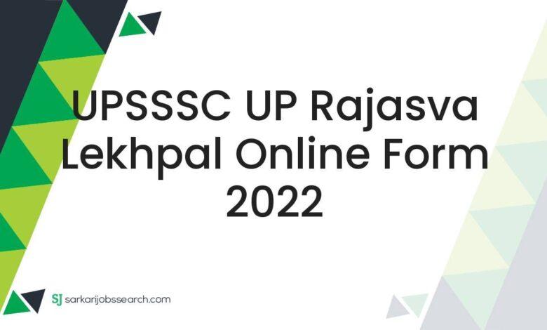 UPSSSC UP Rajasva Lekhpal Online Form 2022