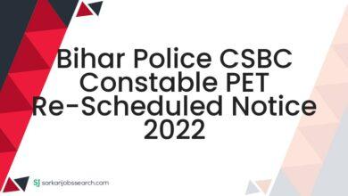 Bihar Police CSBC Constable PET Re-Scheduled Notice 2022