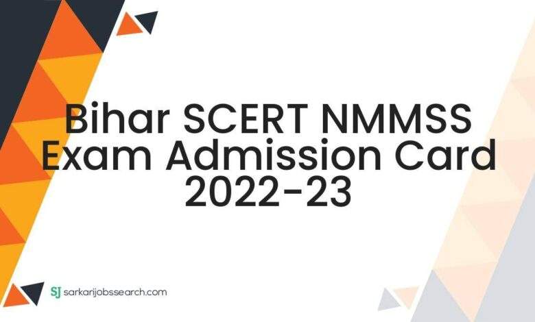 Bihar SCERT NMMSS Exam Admission Card 2022-23 1 Bihar SCERT NMMSS Exam Admission Card 2022-23