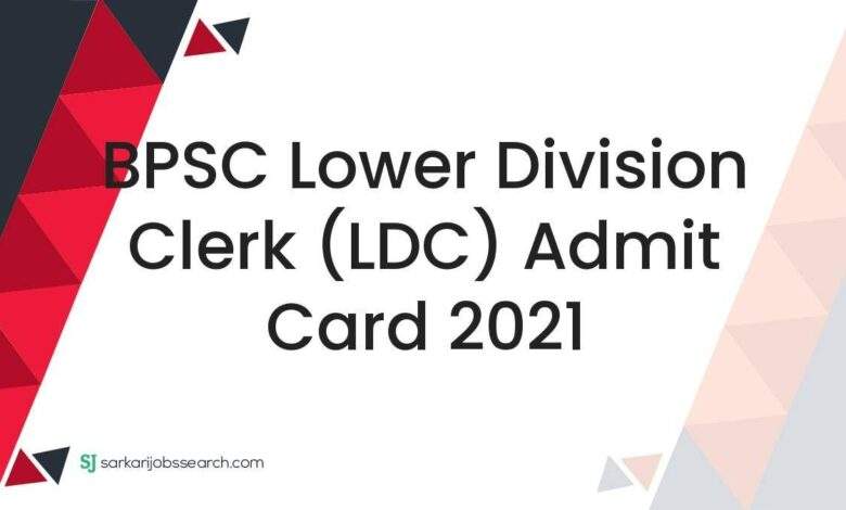 BPSC Lower Division Clerk (LDC) Admit Card 2021 1 BPSC Lower Division Clerk (LDC) Admit Card 2021