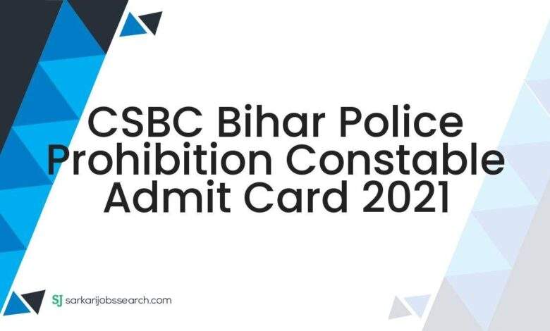 CSBC Bihar Police Prohibition Constable Admit Card 2021 1 CSBC Bihar Police Prohibition Constable Admit Card 2021