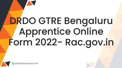 DRDO GTRE Bengaluru Apprentice Online Form 2022- rac.gov.in