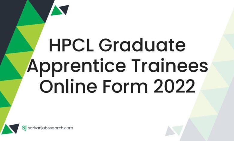 HPCL Graduate Apprentice Trainees Online Form 2022