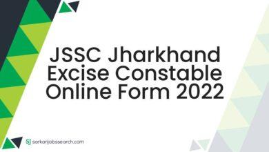 JSSC Jharkhand Excise Constable Online Form 2022