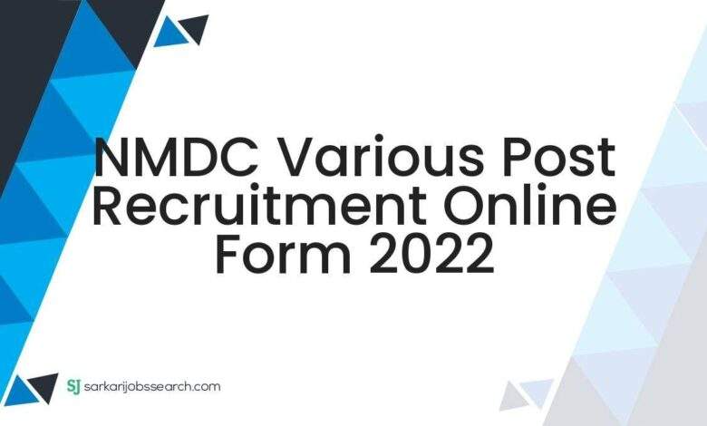 NMDC Various Post Recruitment Online Form 2022 1 NMDC Various Post Recruitment Online Form 2022