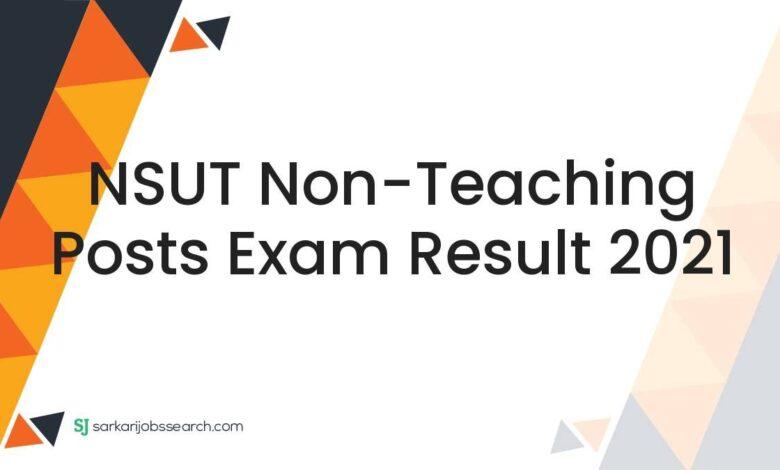 NSUT Non-Teaching Posts Exam Result 2021