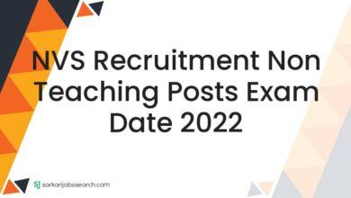 NVS Recruitment Non Teaching Posts Exam Date 2022