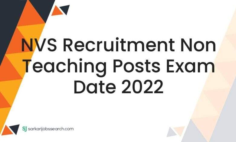 NVS Recruitment Non Teaching Posts Exam Date 2022 1 NVS Recruitment Non Teaching Posts Exam Date 2022
