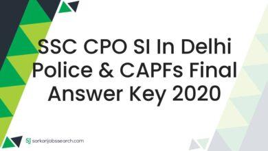 SSC CPO SI in Delhi Police & CAPFs Final Answer Key 2020