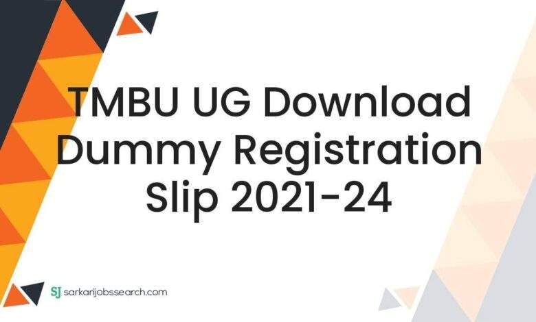 TMBU UG Download Dummy Registration Slip 2021-24 1 TMBU UG Download Dummy Registration Slip 2021-24