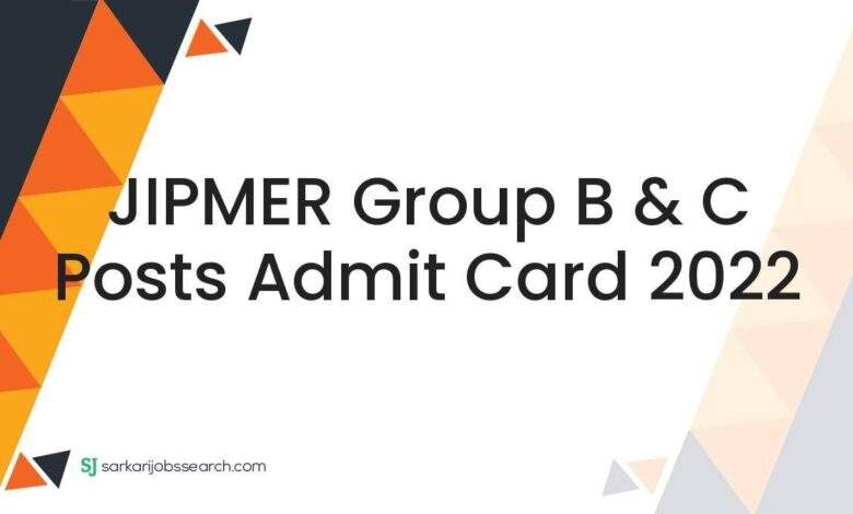 JIPMER Group B & C Posts Admit Card 2022 1 JIPMER Group B & C Posts Admit Card 2022