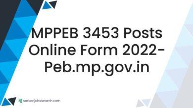 MPPEB 3453 Posts Online Form 2022- peb.mp.gov.in