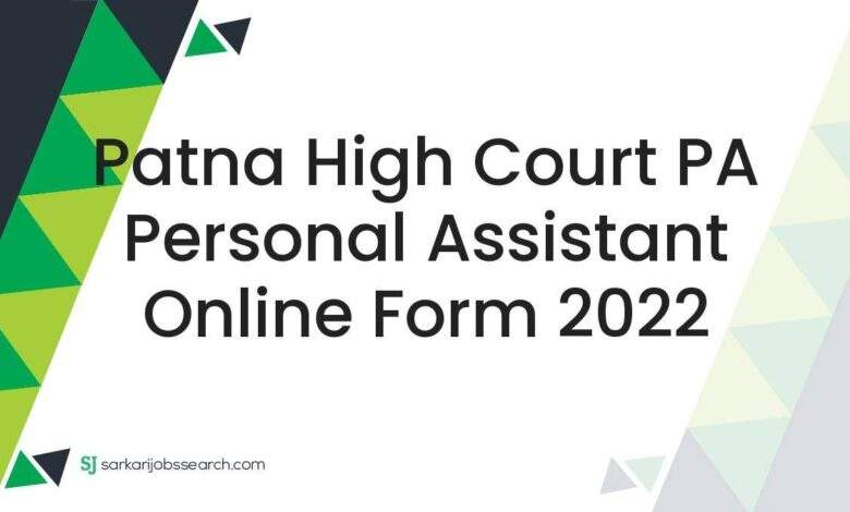 Patna High Court PA Personal Assistant Online Form 2022 1 Patna High Court PA Personal Assistant Online Form 2022
