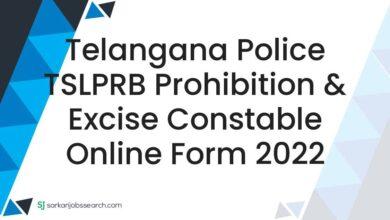 Telangana Police TSLPRB Prohibition & Excise Constable Online Form 2022
