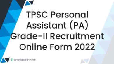 TPSC Personal Assistant (PA) Grade-II Recruitment Online Form 2022
