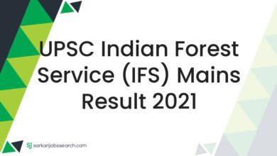 UPSC Indian Forest Service (IFS) Mains Result 2021