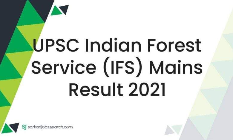 UPSC Indian Forest Service (IFS) Mains Result 2021 1 UPSC Indian Forest Service (IFS) Mains Result 2021