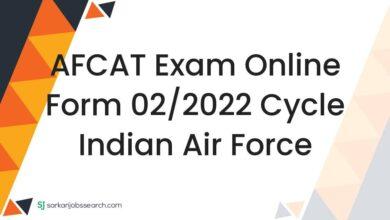 AFCAT Exam Online Form 02/2022 Cycle Indian Air Force