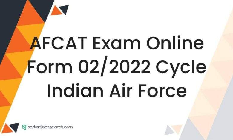 AFCAT Exam Online Form 02/2022 Cycle Indian Air Force 1 AFCAT Exam Online Form 02/2022 Cycle Indian Air Force