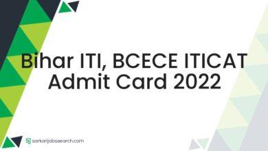 Bihar ITI, BCECE ITICAT Admit Card 2022