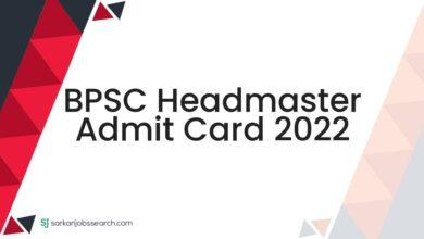BPSC Headmaster Admit Card 2022