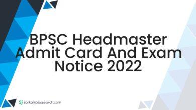 BPSC Headmaster Admit Card And Exam Notice 2022
