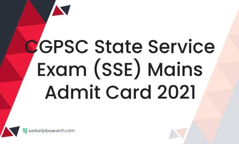 CGPSC State Service Exam (SSE) Mains Admit Card 2021
