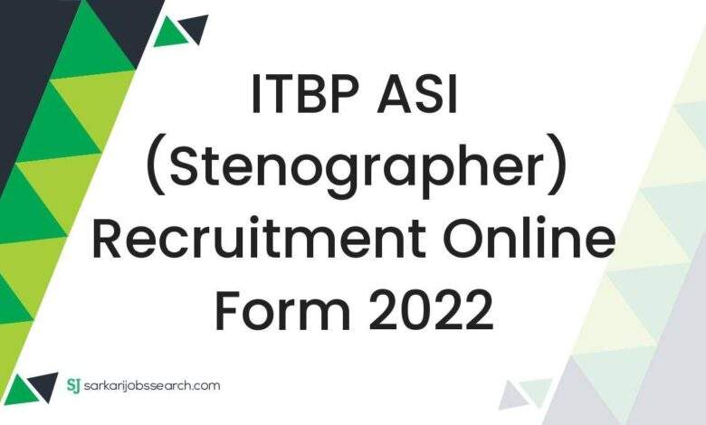 ITBP ASI (Stenographer) Recruitment Online Form 2022 1 ITBP ASI (Stenographer) Recruitment Online Form 2022