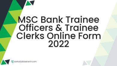 MSC Bank Trainee Officers & Trainee Clerks Online Form 2022