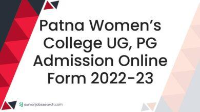 Patna Women’s College UG, PG Admission Online Form 2022-23