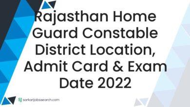 Rajasthan Home Guard Constable District Location, Admit Card & Exam Date 2022